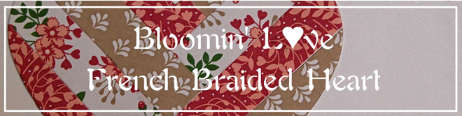 Bloomin' Love French Braided Heart Header